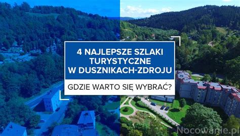 duszniki zdrój szlaki|Najlepsze łatwe szlaki piesze wokół Dusznik